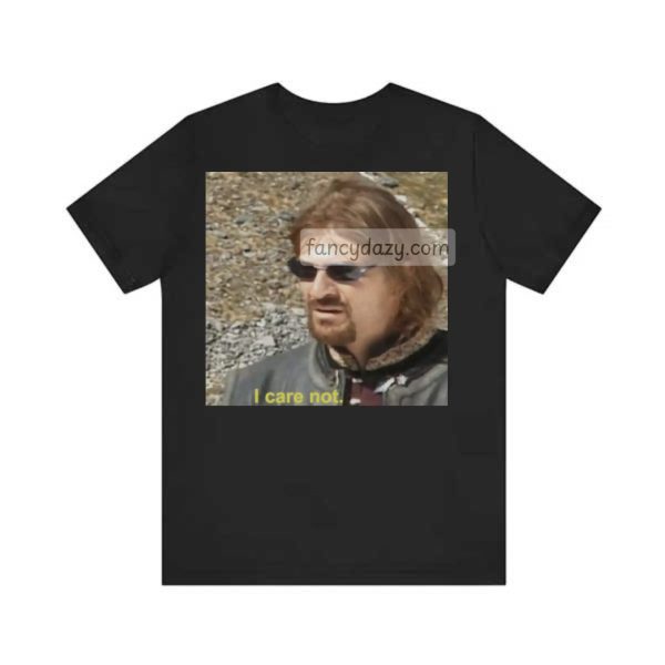 LOTR- Boromir I Care Not Shirt