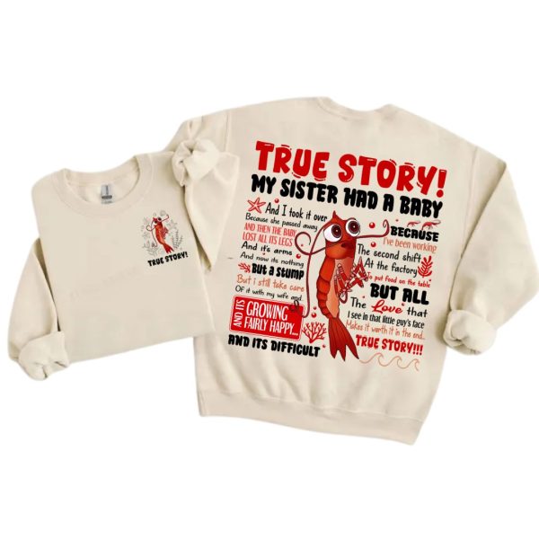 2 Sided – True Story Shirt