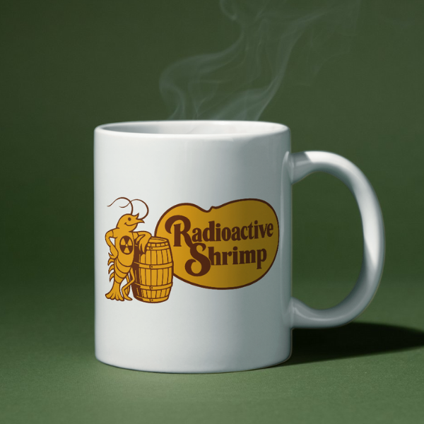 Radioactive Shrimp From Walmart Mug Radioactive Shrimp From Walmart Mug
