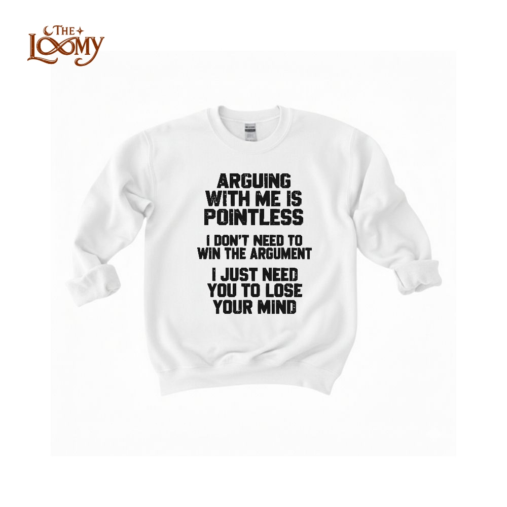 Men’s Funny Argument Quote Shirt, Arguing With Me Is Pointless Graphic Men’s Funny Argument Quote Shirt, Arguing With Me Is Pointless Graphic