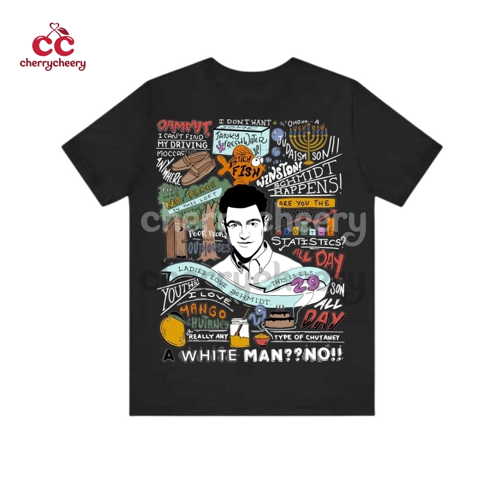 Schmidt New Girl Show Quotes Shirt Schmidt New Girl Show Quotes Shirt